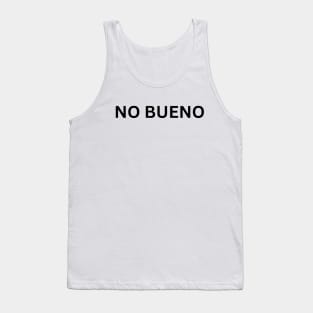 NO BUENO Tank Top